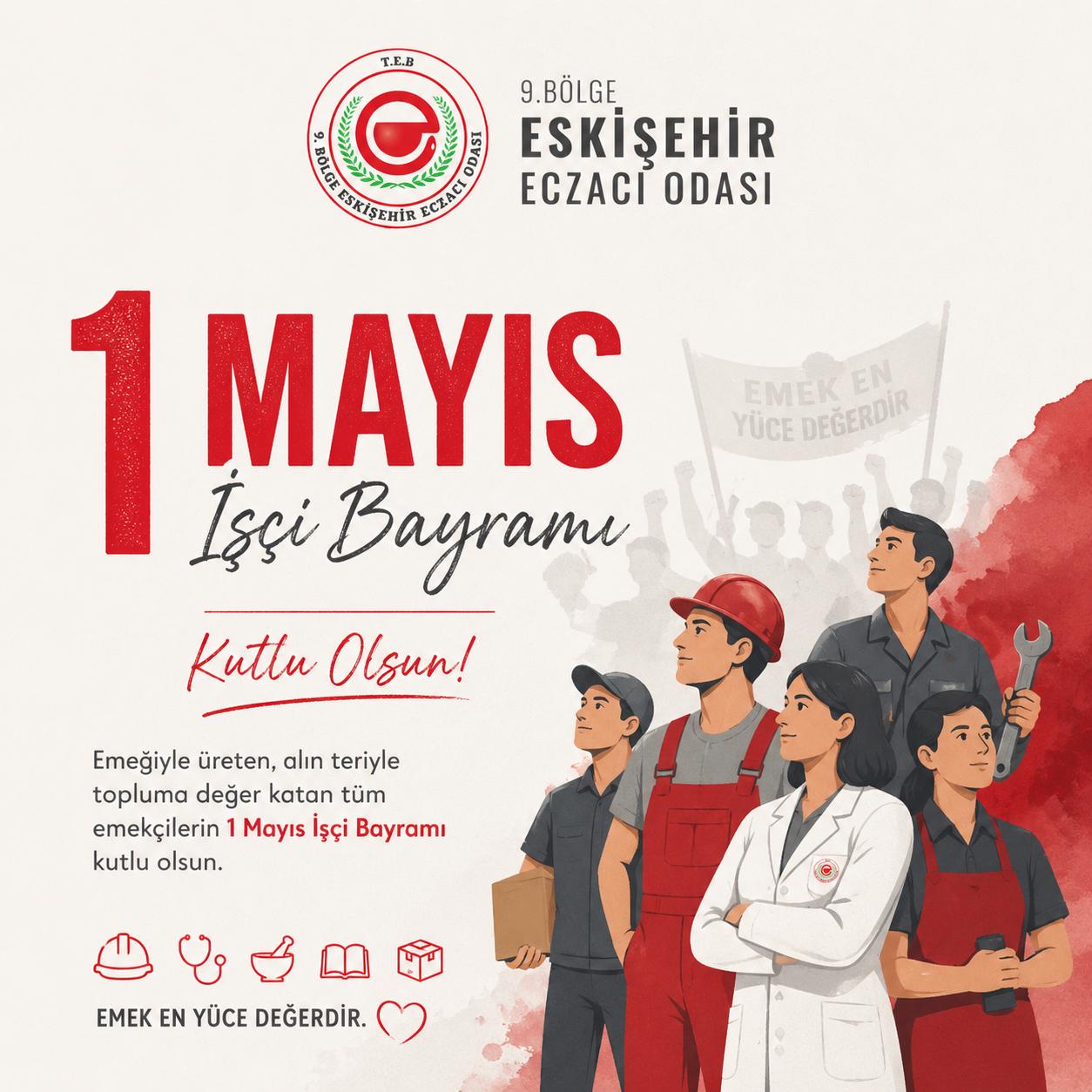 1 MAYIS EMEK VE DAYANIŞMA GÜNÜ KUTLU OLSUN