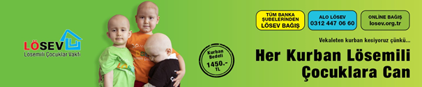 HER KURBAN LÖSEMİLİ ÇOCUKLARA CAN!